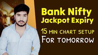 Bank Nifty Jackpot Expiry: 15 min chart setup for tomorrow| #nifty #banknifty #bankniftytomorrow