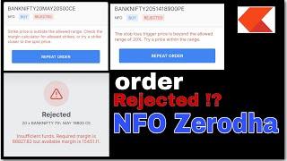 Why my order get rejected in Zerodha (options)