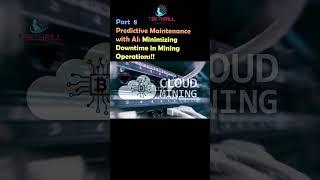 Predictive Maintenance with AI: Minimizing Downtime in Mining Operations! Part 8 #ai #viral