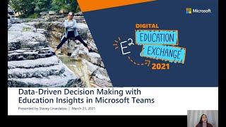 E2 2021 | Data-Driven Decision Making with Education Insights in Microsoft Teams