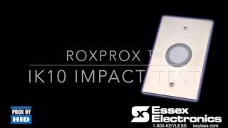 Essex RoxProx™ IP Series - IK10 Impact Test