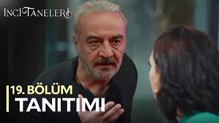 İnci Taneleri – 19. Bölüm Fragmanı