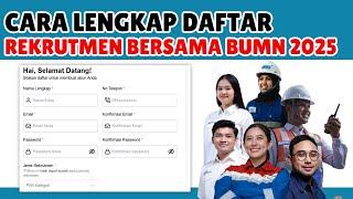 CARA LENGKAP DAFTAR REKRUTMEN BUMN 2025