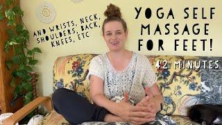 Yoga for self massage: neck, shoulders, back, legs, feet, and wrists