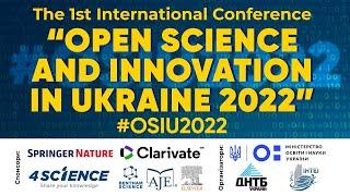 1st International Conference "Open Science and Innovation in Ukraine" (27-28.10.2022)