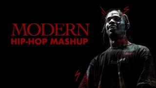 MODERN HIP-HOP MASHUP I Travis Scott, Drake, Kendrick Lamar & more