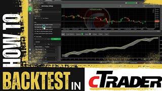 How to properly backtest a Cbot in Ctrader Calgo Platform!