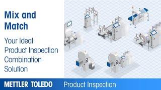 Mix and Match Your Ideal Product Inspection Combination System | METTLER TOLEDO