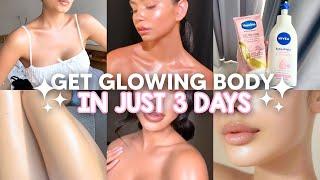 How I got a GLOWING BODY + SMOOTH SKIN in just 3 DAYS