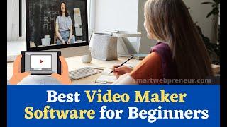 Best Video Maker Software Apps for Beginners