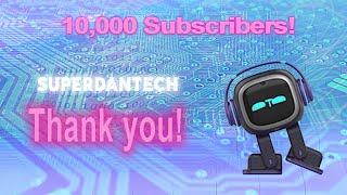 10,000 Subscribers!  |  Thank you!