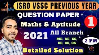 ISRO VSSC Previous Year Paper Solutions 2021 - Maths & Aptitude | All Branch