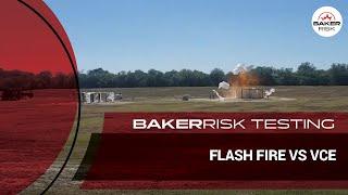 Flash Fire vs VCE at the BakerRisk Wilfred E Baker Test Facility