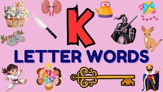 Letter K words for kids | Words start with K | Learn Words that Start with K Sound | K Letter Words