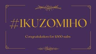 【MIHORIES】Our 1K Celebration~ #1KUZOMIHO