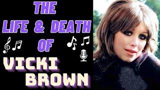 The Life & Death of The Breakaways' VICKI BROWN