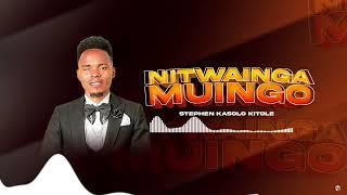 Stephen Kasolo - Nitwainga Muingo (Official lyrical video) Sms Skiza 6988674 to 811..