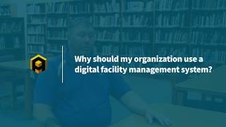 Why should my organization use a digital facility management system? | AkitaBox