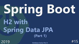 Spring Boot | Tutorial 15 : Spring Data JPA and H2 Database Part 1