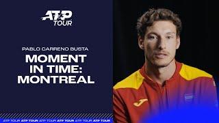 Moment in Time | Pablo Carreno Busta | Montreal