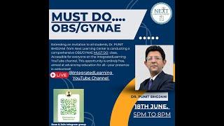 Must Do. OBS/GYNAE By Dr. Punit Bhojani