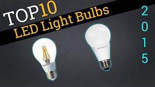 Top 10 LED Lightbulbs 2015 | Compare Best LED Bulbs