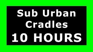 Sub Urban - Cradles  ¡10 HOURS!  [NCS Release] ️