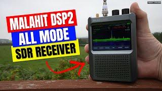 MALAHIT DSP2 Portable ALL MODE SDR Receiver - INSANELY GOOD!