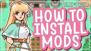 Complete guide to modding Fields of Mistria!  how to, tips, and recommendations!