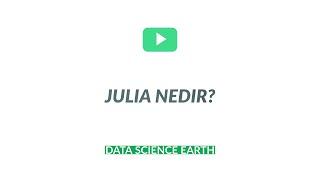 Julia Nedir?