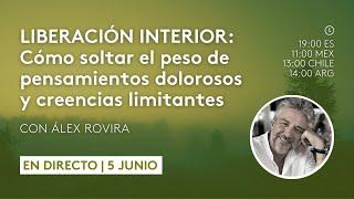 Liberación Interior: Cómo soltar el peso de pensamientos dolorosos y creencias limitantes