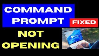 Command Prompt window not opening on Windows 11 / 10 Fixed