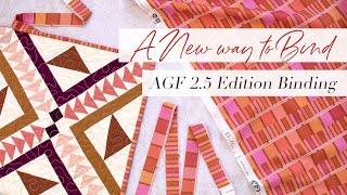 The NEW way to Bind a Quilt - AGF 2.5 Edition Binding