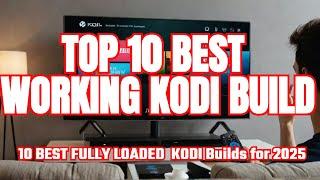 Best KODI Builds for 2025 | TOP 10 BEST WORKING KODI BUILD | March & April 2025 UPDATES