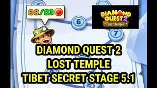 DIAMOND QUEST 2 LOST TEMPLE TIBET STAGE 5.1