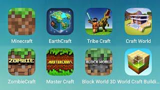 Minecraft, EarthCraft, Tribe Craft, Craft World, Zombie Craft, Master Craft, Block World 3D