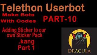 Making Kang Plugin | Adding Sticker to Own Sticker Pack #1 | Telethon | Part - 10 | Telegram UserBot