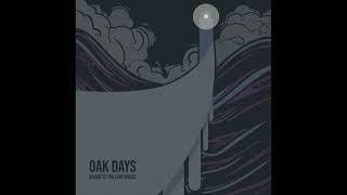 Oak Days - Bridge to the Lighthouse