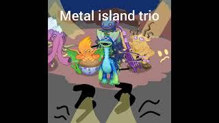 Metal island trio 3, Oh look, Tuskski is beind metal island