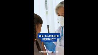 What Is A Pediatric Hospitalist?