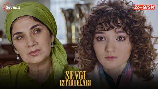 Sevgi iztiroblari 26-qism (milliy serial) | Севги изтироблари 26 (миллий сериал)