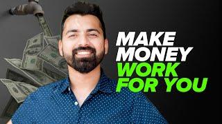 How To Make Money Work for You- Road to Financial Freedom