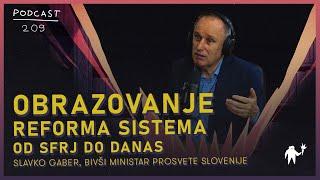 Slavko Gaber: Obrazovanje, reforma sistema od SFRJ do danas, Agelast 209