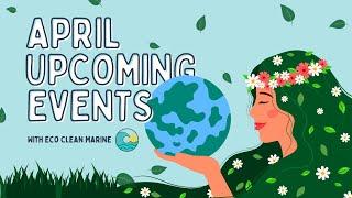 Eco Clean Marine: April Upcoming Highlights | Events & Features to Watch Out For 