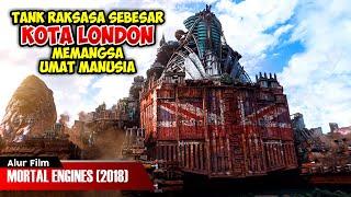 TANK RAKSASA SUPER BESAR MEMBAWA MERIAM SUPER MEMATIKAN | ALUR CERITA FILM MORTAL ENGINES (2018)