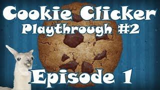 Cookie Clicker Playthrough #2 - Episode 1