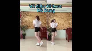 Vũ điệu 40 bước / bài đồng diễn cực đẹp mắt dễ tập / biên soạn / ĐÀO DUNG ️️️️️️