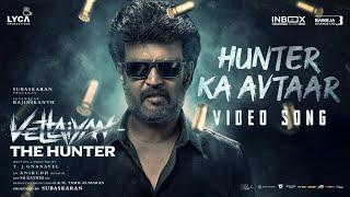 Hunter Ka Avtaar Official Video -  Vettaiyan The Hunter (Hindi) | Rajinikanth | Anirudh | Siddarth