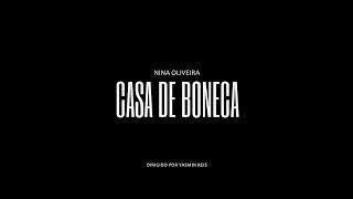 NINA OLIVEIRA - Casa de Boneca (Clipe)