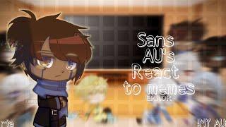 Sans AU's react to Error memes | |